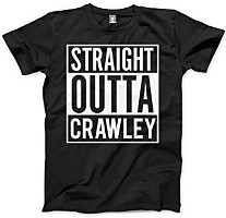 T-shirt: Straight Outta Crawley